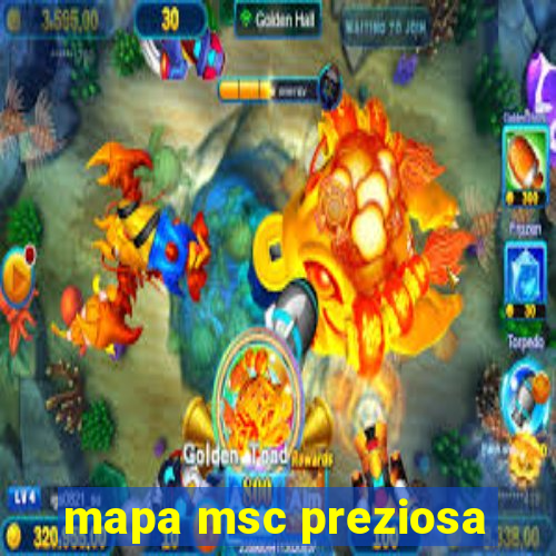 mapa msc preziosa